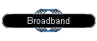 Broadband