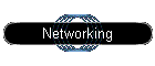 Networking